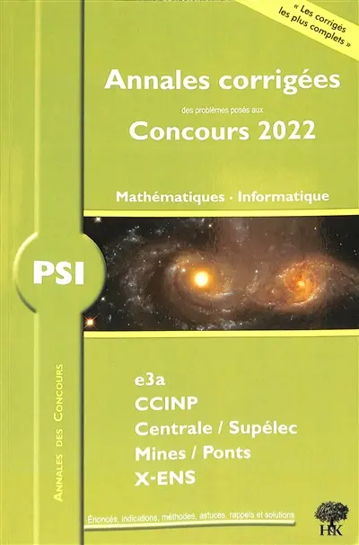Mathématiques, informatique PSI : annales corrigées des problèmes posés aux concours 2022 : e3a, CCINP, Centrale-Supélec, Mines-Ponts, X-ENS