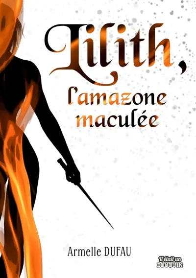 Lilith. Lilith, l'amazone maculée