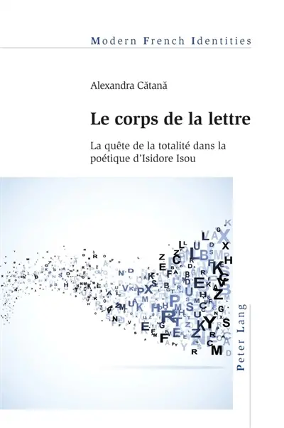 Le corps de la lettre : la quête de la totalité dans la poétique d'Isidore Isou