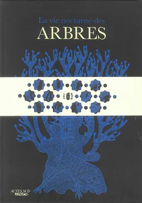 La vie nocturne des arbres