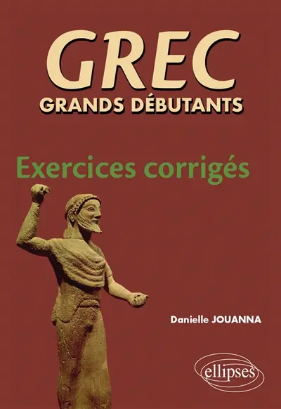 Grec grands débutants : exercices corrigés