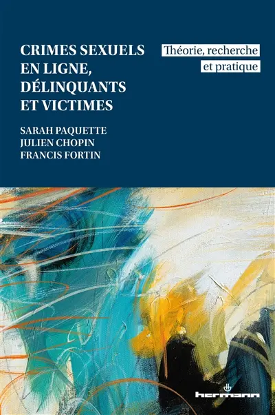 Crimes sexuels en ligne, délinquants et victimes : théorie, recherche et pratique