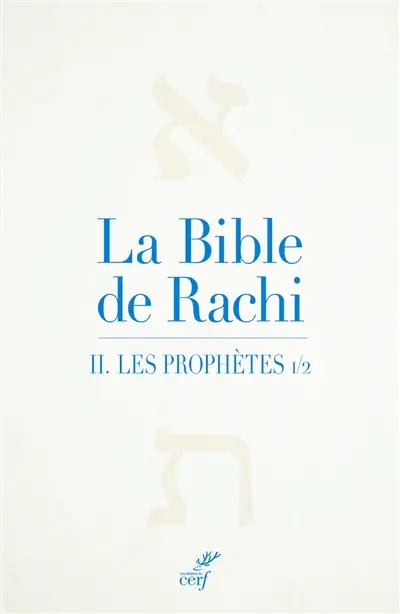 La Bible de Rachi. Vol. 2. Les prophètes. Vol. 1. Névihim. Vol. 1