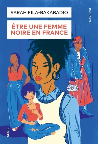 Etre une femme noire en France : récits