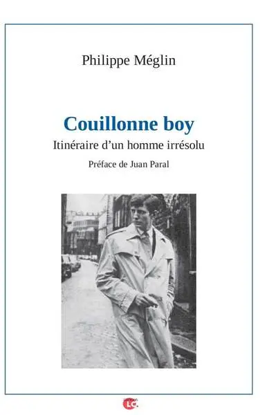 Couillonne boy : itinéraire d'un homme irrésolu
