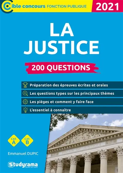 La justice et son organisation : 200 questions, cat. A, cat. B : 2021