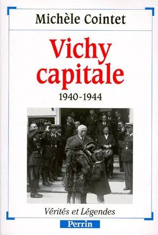Vichy capitale : 1940-1944