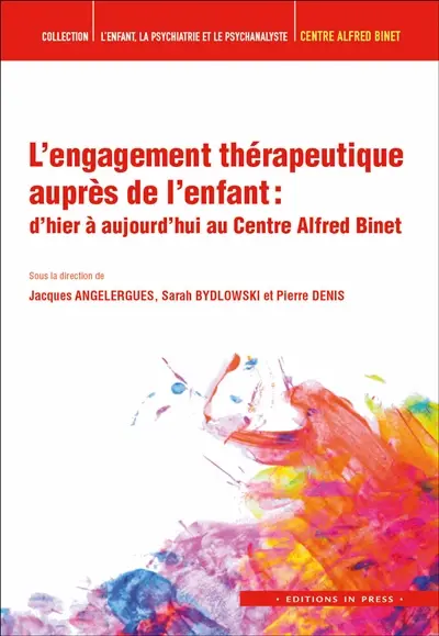 L'engagement thérapeutique auprès de l'enfant : d'hier à aujourd'hui au Centre Alfred Binet