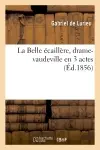 La Belle écaillère, drame-vaudeville en 3 actes