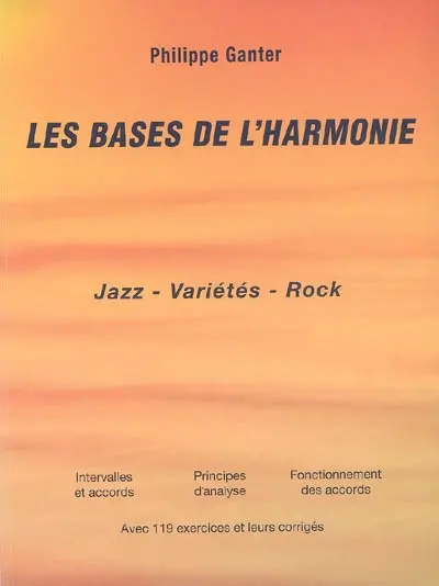 Les bases de l'harmonie : jazz, variétés, rock