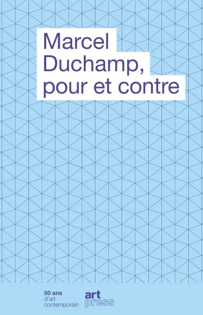Marcel Duchamp, pour et contre