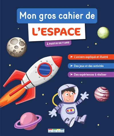 Mon gros cahier de l'espace : à partir de 7 ans