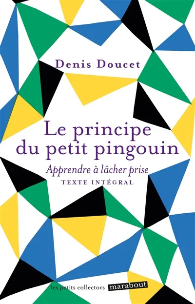 Le principe du petit pingouin : apprendre à lâcher prise