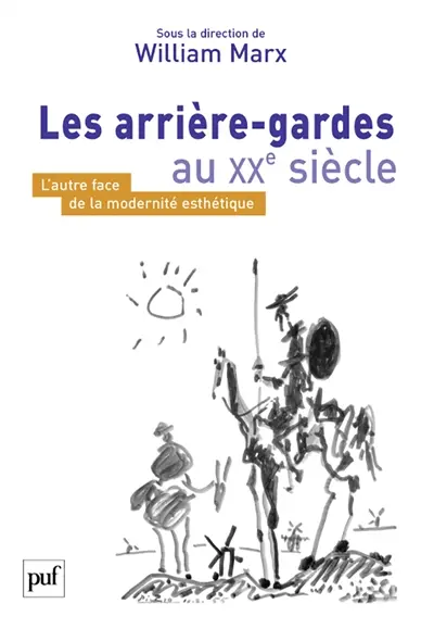 Les arrière-gardes au XXe siècle : l'autre face de la modernité esthétique