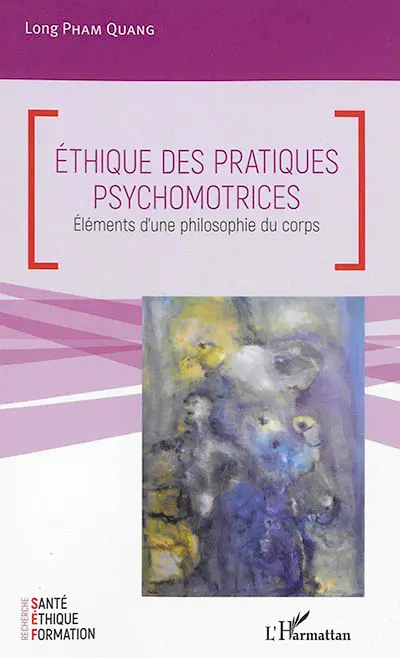 Ethique des pratiques psychomotrices : éléments d'une philosophie du corps