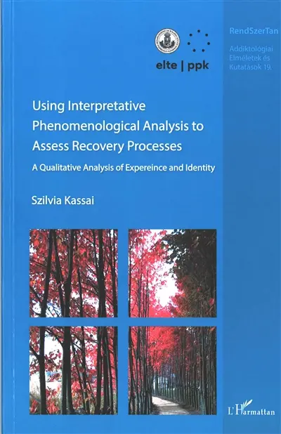 Using interpretative phenomenological analysis (IPA) to assess recovery processes : a qualitative analysis of experience and identity