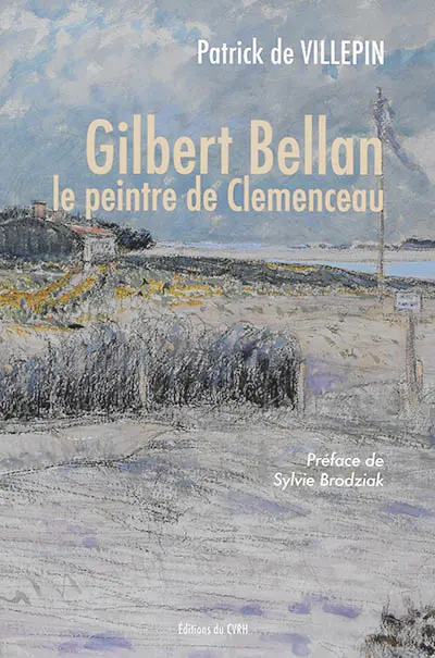Gilbert Bellan : le peintre de Clemenceau