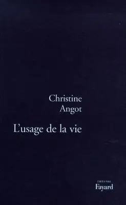 L'usage de la vie