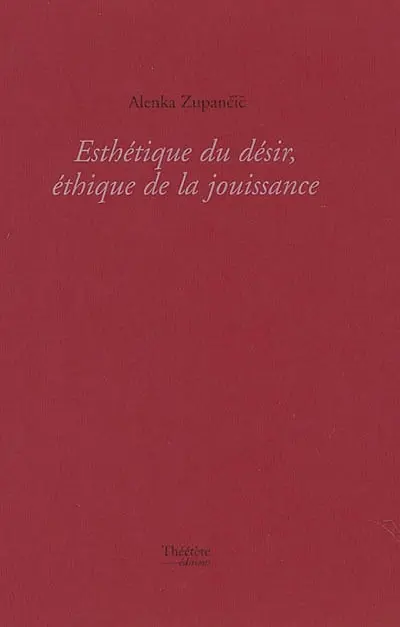 Esthétique du désir, éthique de la jouissance