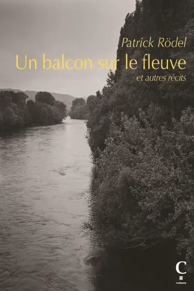Un balcon sur le fleuve : et autres récits