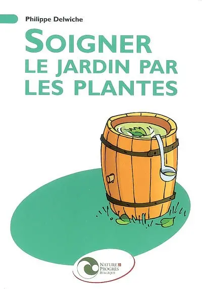 Soigner le jardin par les plantes