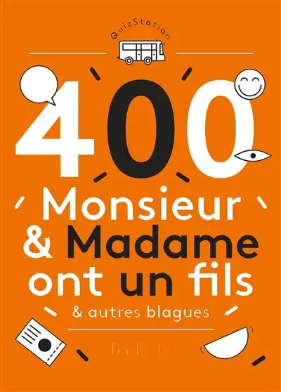 400 monsieur & madame ont un fils & autres blagues