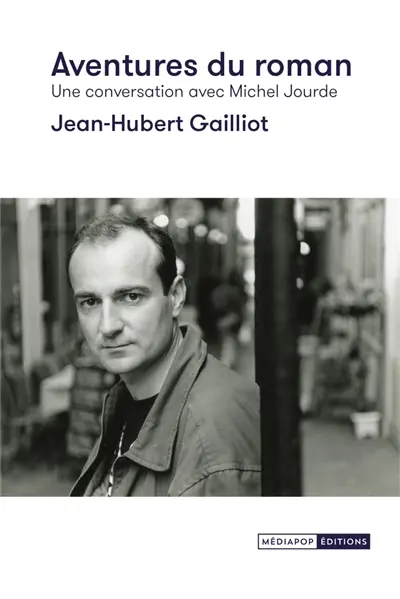 Aventures du roman : une conversation avec Michel Jourde