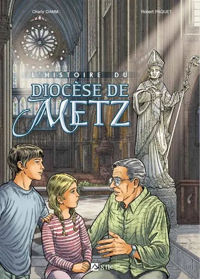 L'histoire du diocèse de Metz