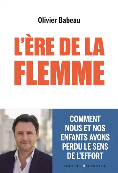 L'ère de la flemme : comment nous et nos enfants avons perdu le sens de l'effort