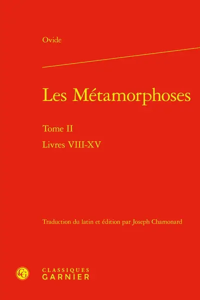 Les métamorphoses. Vol. 2. Livres VIII-XV