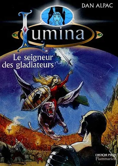 Lumina. Vol. 5. Le seigneur des gladiateurs