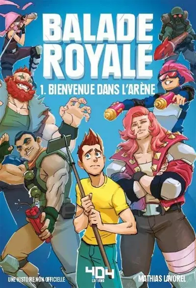 Balade royale : une histoire non officielle. Vol. 1. Bienvenue dans l'arène