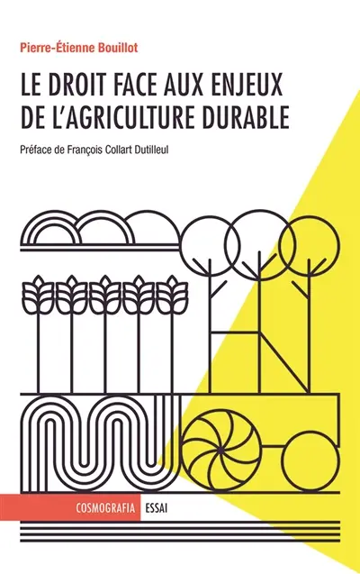 Le droit face aux enjeux de l'agriculture durable : essai