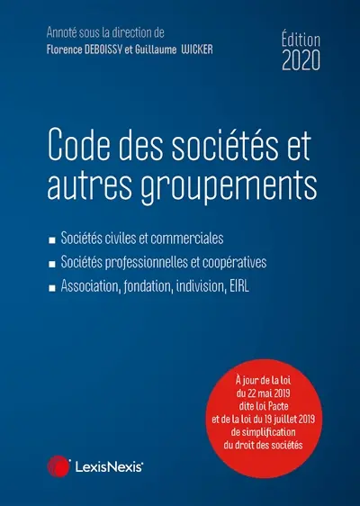 Code des sociétés et autres groupements, édition 2020 : sociétés civiles et commerciales, sociétés professionnelles et coopératives, association, fondation, indivision, EIRL
