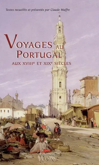 Voyages au Portugal aux XVIIIe et XIXe siècles