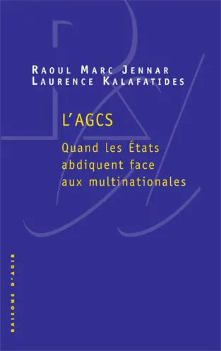 L'AGCS : quand les Etats abdiquent face aux multinationales