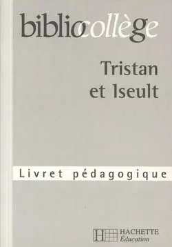 Tristan et Iseult : livret pédagogique