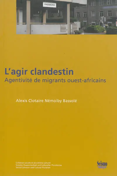 L'agir clandestin : agentivité de migrants ouest-africains