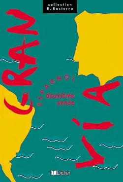 Granvia, espagnol deuxième année : livre de l'élève