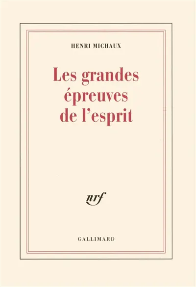 Les grandes épreuves de l'esprit : et les innombrables petites