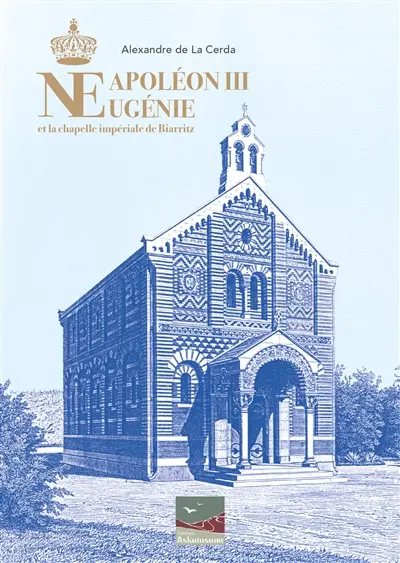 Napoléon III, Eugénie et la chapelle impériale de Biarritz