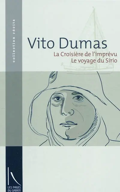 La croisière de l'imprévu. Le voyage de Sirio