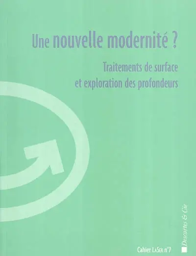 Une nouvelle modernité ? : traitements de surface et exploration des profondeurs : débats