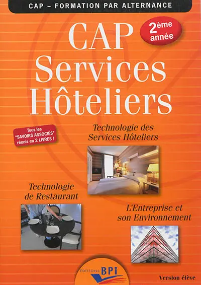 CAP services hôteliers 2e année : technologie des services hôteliers, technologie de restaurant, l'entreprise et son environnement : version élève