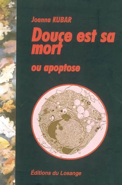 Douce est sa mort ou Apoptose