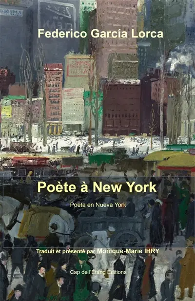 Poète à New York (1929-1930). Poeta en Nueva York (1929-1930)