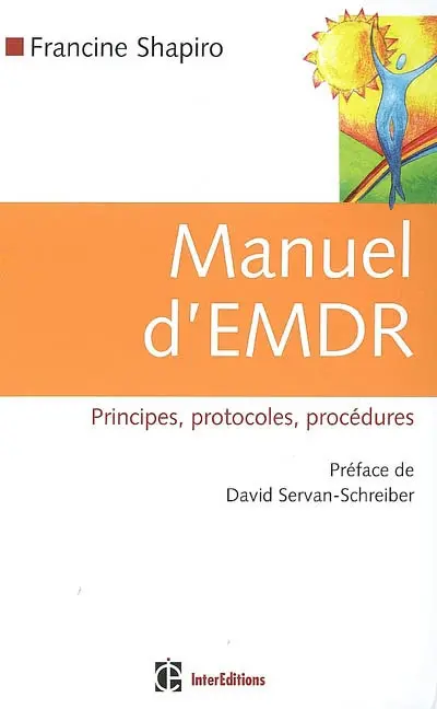 Manuel d'EMDR : principes, protocoles, procédures