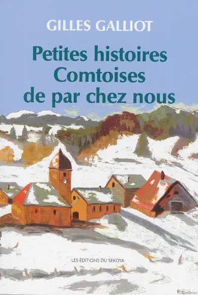Petites histoires comtoises de par chez nous