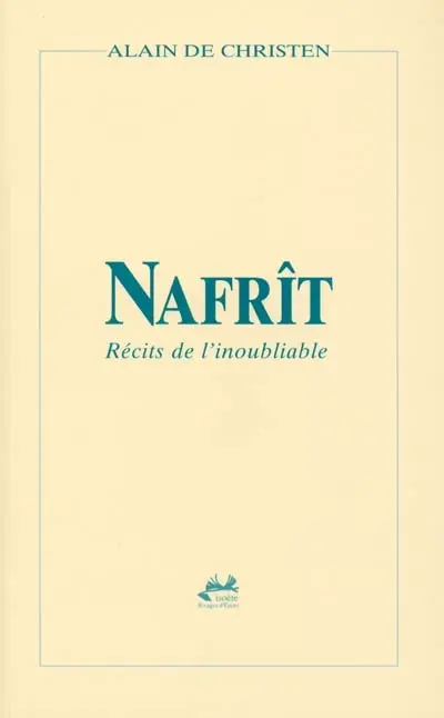 Nafrît : récits de l'inoubliable