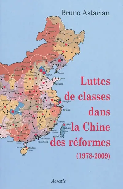 Luttes de classes dans la Chine des réformes : 1978-2009